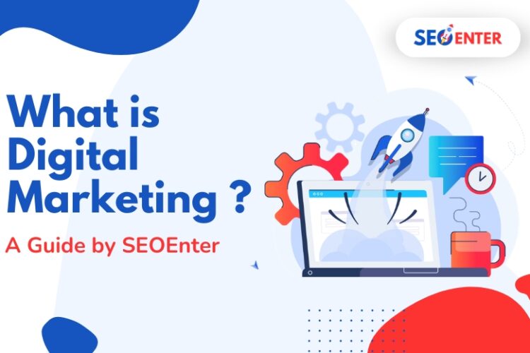 What is Digital Marketing