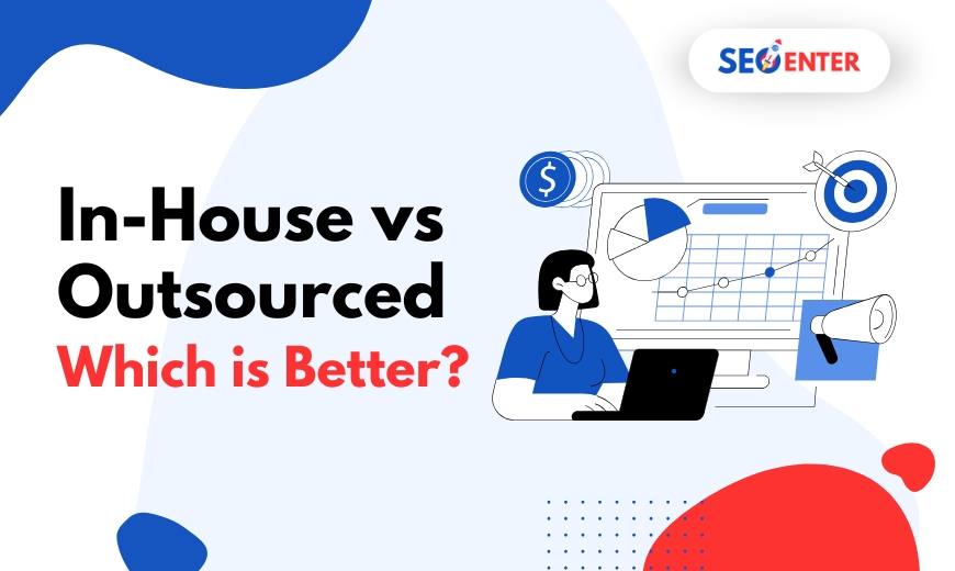 In-House vs Outsourced