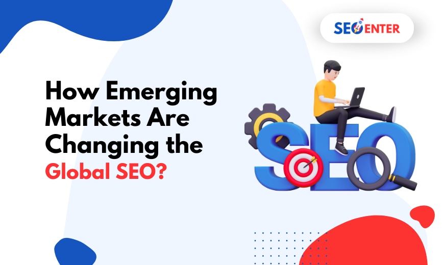 How Markets Changes Global SEO