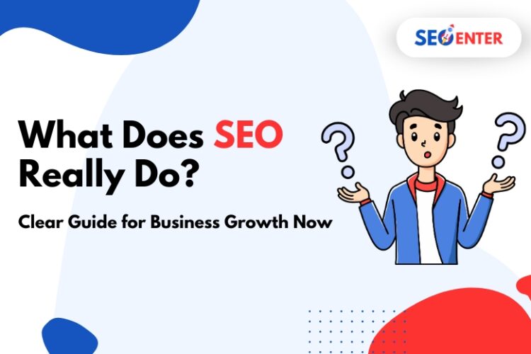 What Does SEO Do