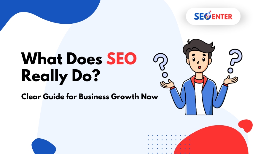 What Does SEO Do